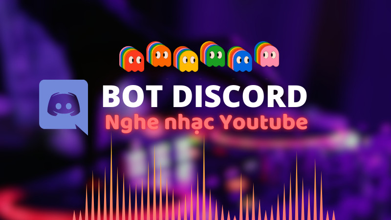 Bot Discord nghe nhạc Youtube