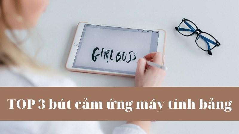 Bút cảm ứng và máy tính bảng