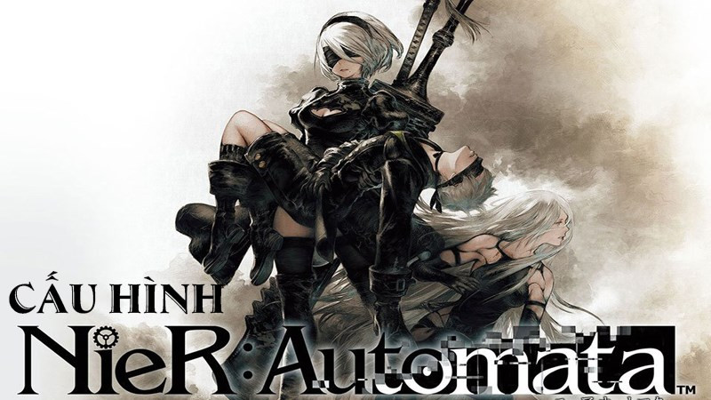 Cấu hình NieR: Automata