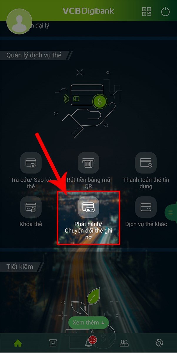 Chọn mục Phát hành/Chuyển đổi thẻ ghi nợ
