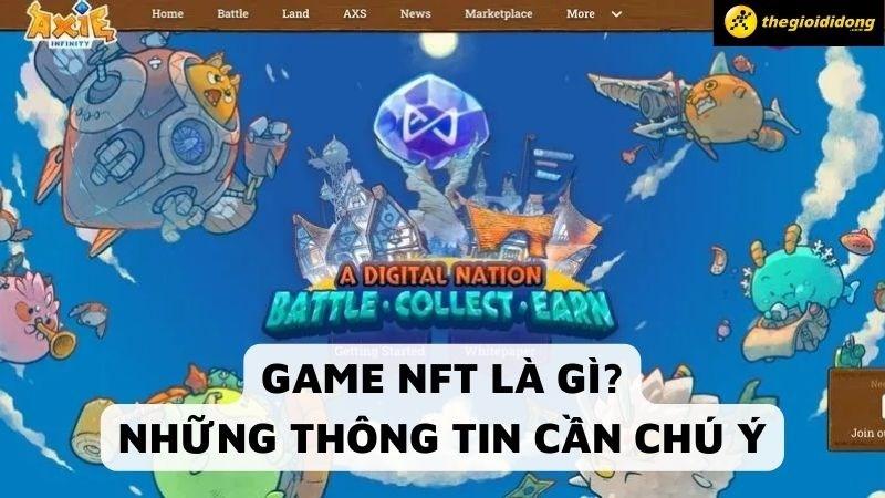 Game NFT là gì? Các thông tin về game NFT mà bạn cần chú ý