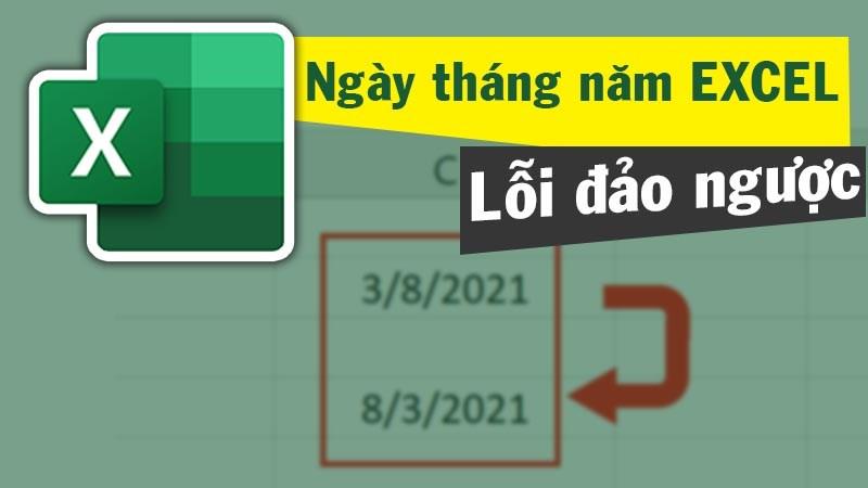 Khắc phục lỗi ngày tháng năm trong Excel