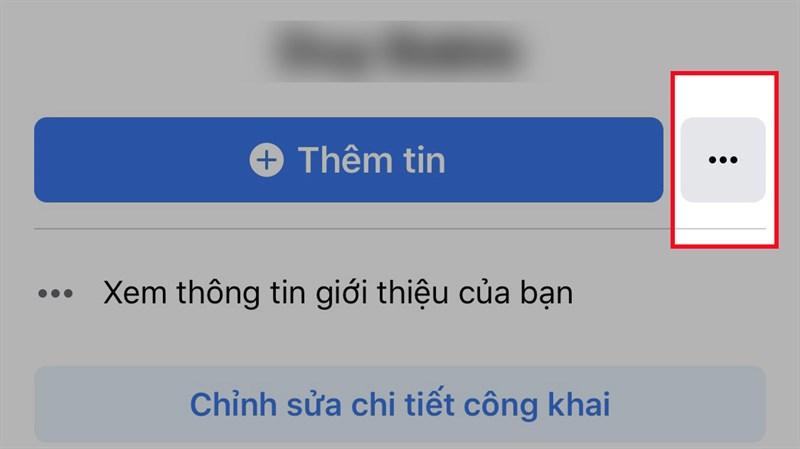 Nhấn vào biểu tượng ba chấm bên cạnh nút Thêm tin