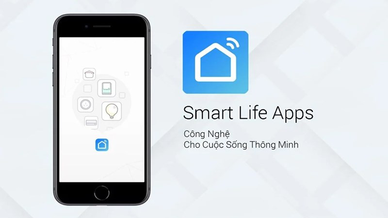 Smart Life - Ứng dụng quản lý thiết bị nhà thông minh