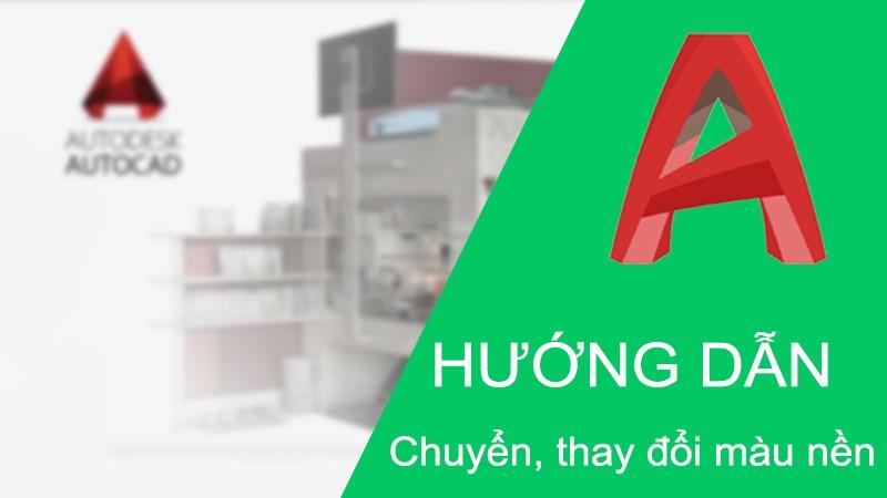 Thay đổi màu nền AutoCAD