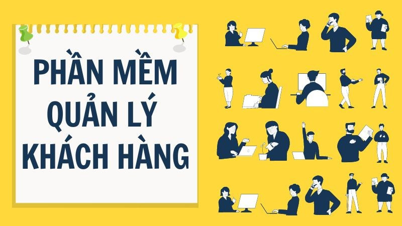 TOP phần mềm quản lý khách hàng miễn phí tốt nhất