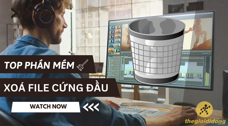 Top phần mềm xoá file cứng đầu