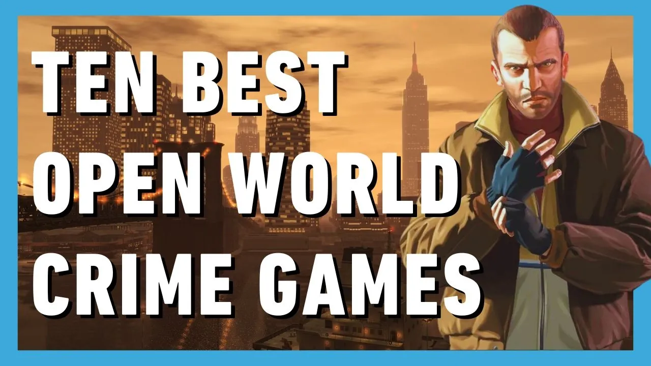 Tổng hợp game tội phạm thế giới mở hấp dẫn